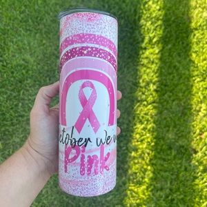 In October we wear pink breast cancer 20 oz tumbler